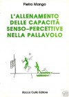L'allenamento delle capacit&Atilde;&nbsp; senso-percettive nella pallavolo