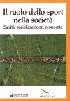 Il Ruolo Dello Sport Nella Societa'. Sanita'