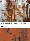 Crumble, Crackle, Burn (con Cd)