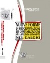 Nuove forme di programmazione ed organizzazione nella seduta di allenamento del calcio