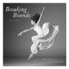 Breaking Bounds 2013 Wall Calendar
