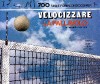 700 fasi e forme di gioco per velocizzare la pallavolo