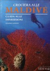 Crociera alle Maldive Guida Alle Immersioni 
