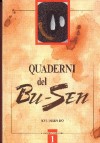 Quaderni Del Bu-Sen - Vol 1