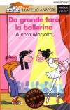 Da Grande Far&Atilde;&sup2; la Ballerina