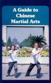 A guide to chinese martial arts