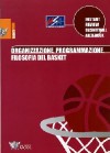 Organizzazione, programmazione, filosofia del basket 