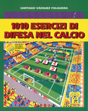 1010 esercizi di difesa nel calcio