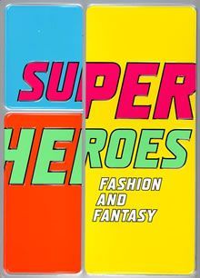 Superheroes: Fashion and Fantasy