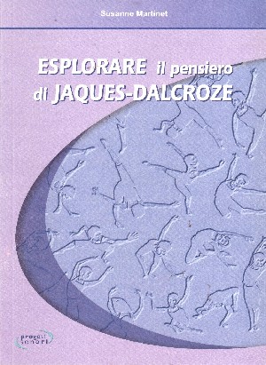 Esplorare il pensiero di Jaques-Dalcroze