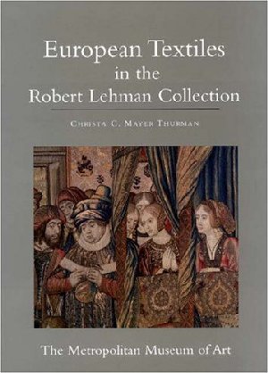 European Textiles in the Robert Lehman Collection