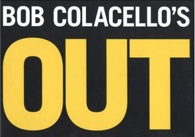 Bob Colacello: Out