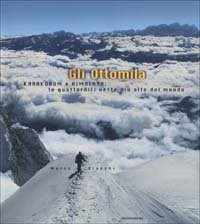 Gli Ottomila. Karakorum e Himalaya