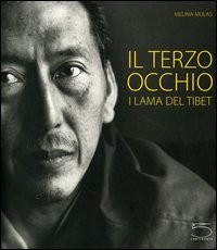 Il terzo occhio. I Lama del Tibet