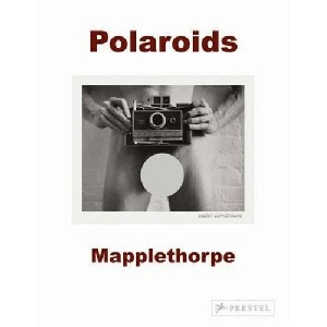 Mapplethorpe: Polaroids