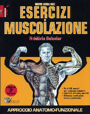Nuova Guida Agli Esercizi di Muscolazione